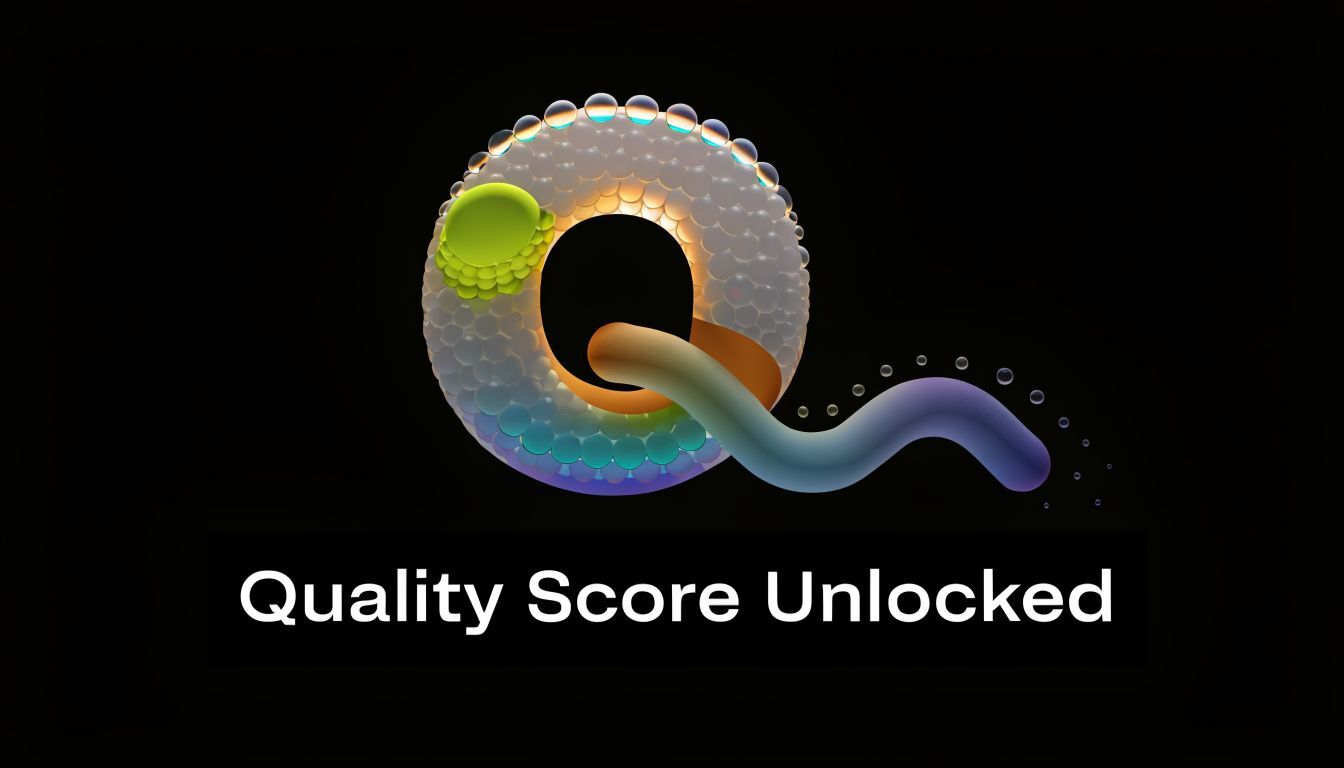 A 3D graphic of the letter Q with bubbles and a floating tail text Quality Score Unlocked.